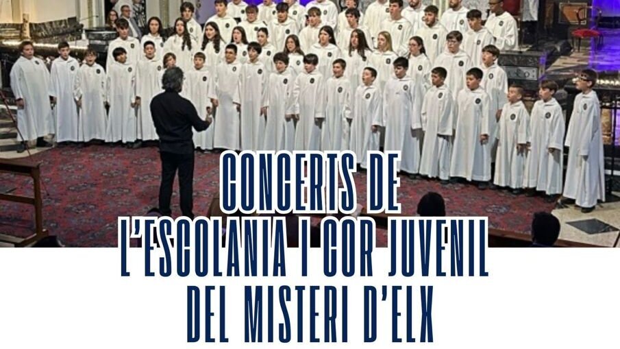 Concert de l'Escolania i el Cor Juvenil del Misteri d'Elx