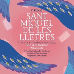 4a edició del festival literari 'Sant Miquel de les Lletres'