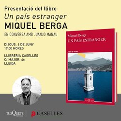 Presentació del llibre 'Un país estranger' de Miquel Berga