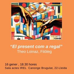 Conferència 'El present com a regal' a càrrec del filòleg Theo Loinaz