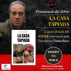 Presentació del llibre La casa tapiada, de Julià de Jòdar