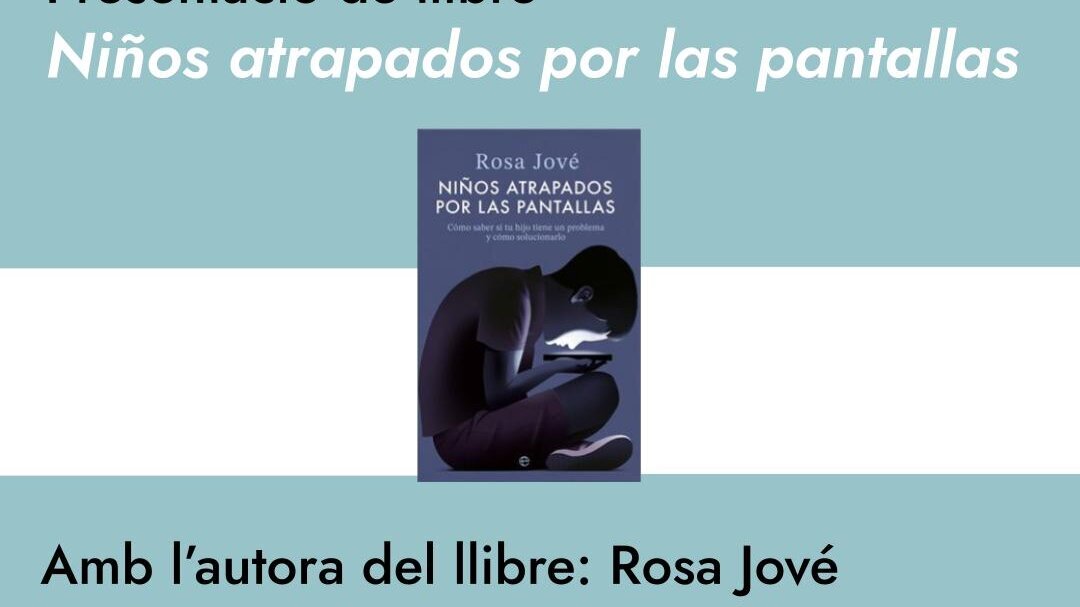 Presentació del llibre 'Niños atrapados por las pantallas'