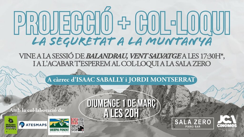 Col·loqui: 'La seguretat a la muntanya', a càrrec de Jordi Montserrat i d'Isaac Sabally